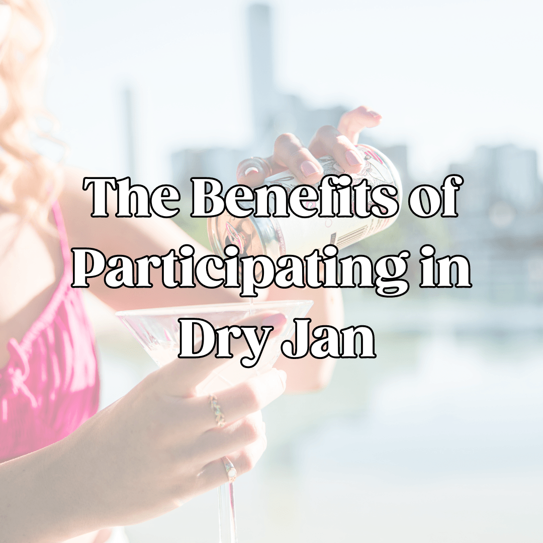 The Benefits of Participating in Dry Jan