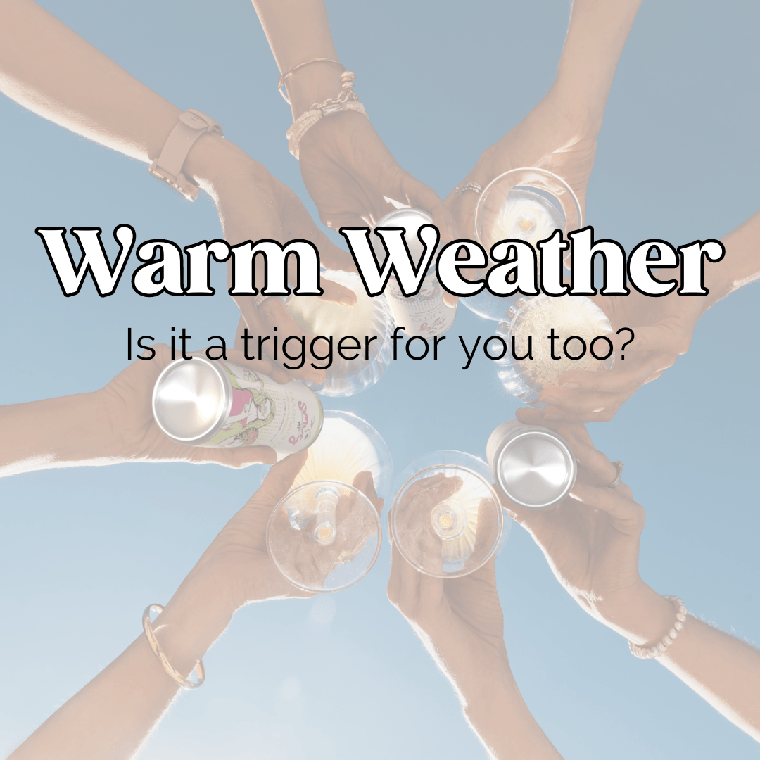 Warm weather - is it a trigger to drink for you too?